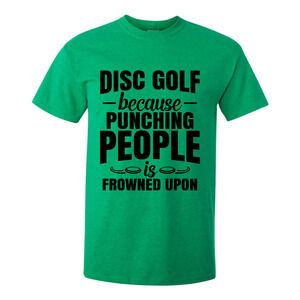 Disc Golf Shirt Punching People Frowned Upon Funny Discgolfing Graphic T Shirt